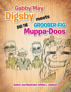 Front cover_Gabby'may Digsby Meets Groober-fig And The Muppa-doos