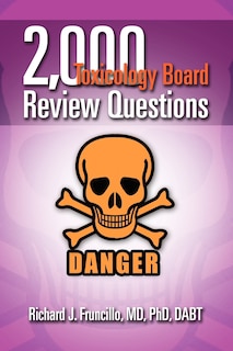 2,000 Toxicology Board Review Questions