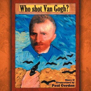 Front cover_Who Shot Van Gogh?