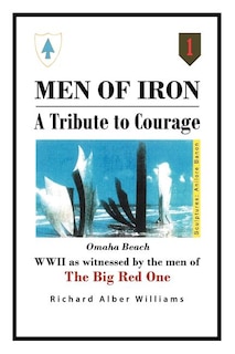 Men of Iron: A Tribute to Courage