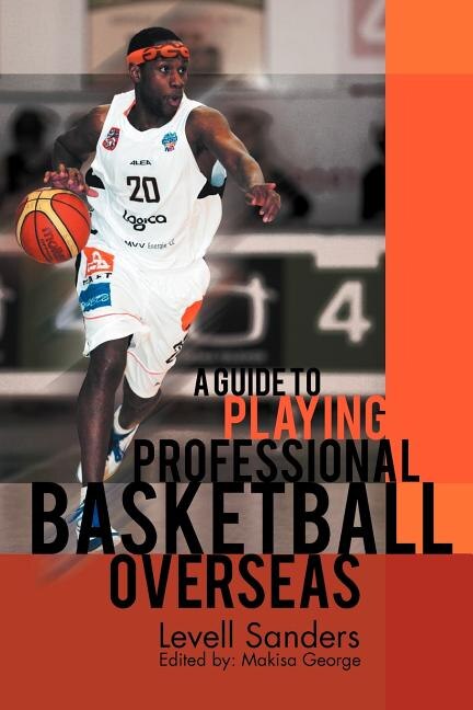 Front cover_A Guide to Playing Professional Basketball Overseas