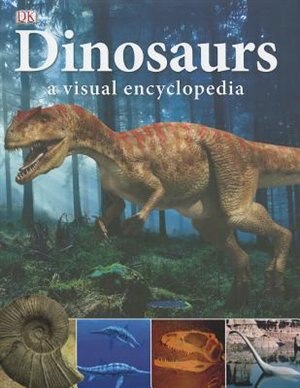 Couverture_Dinosaurs: A Visual Encyclopedia