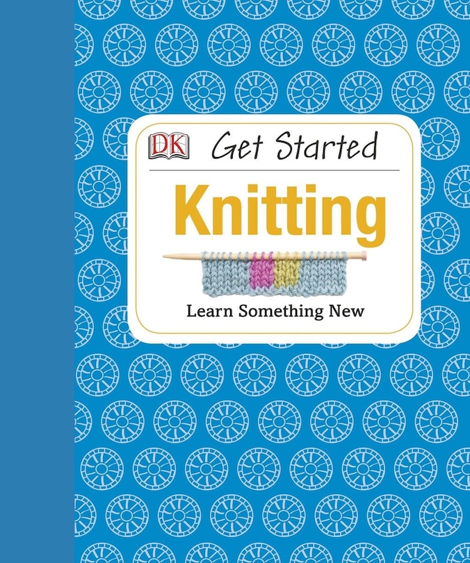 Front cover_Get Started: Knitting