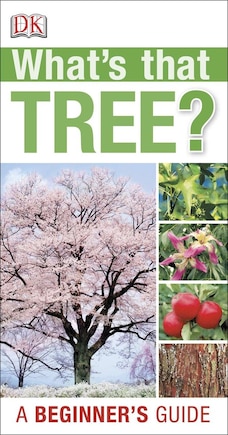 What's That Tree?: A Beginner's Guide