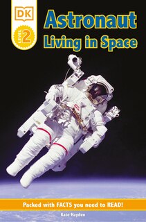 Front cover_Dk Readers L2: Astronaut: Living In Space