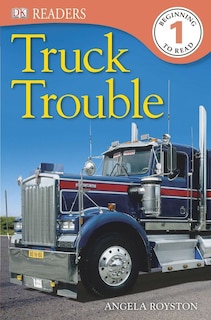 Front cover_Dk Readers L1: Truck Trouble