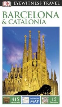 Couverture_Dk Eyewitness Travel Guide: Barcelona & Catalonia