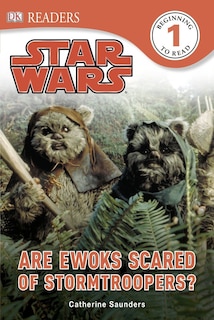 Couverture_Dk Readers L1: Star Wars: Are Ewoks Scared Of Stormtroopers?