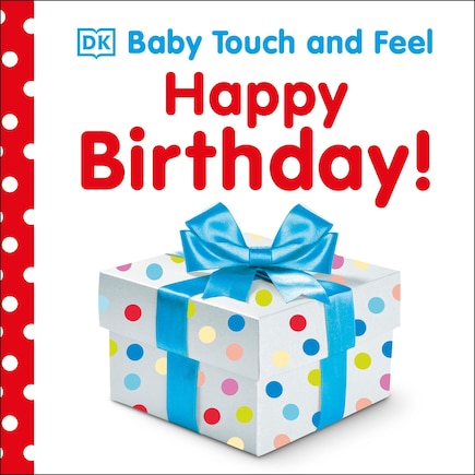 Baby Touch And Feel: Happy Birthday