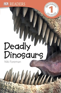 Front cover_Dk Readers L1: Deadly Dinosaurs