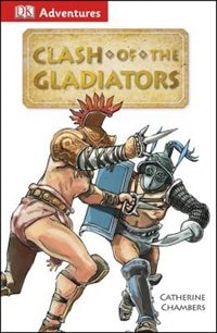 Front cover_Dk Adventures: Clash Of The Gladiators