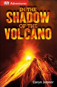 Front cover_Dk Adventures: In The Shadow Of The Volcano