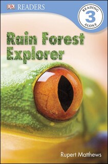 Front cover_Dk Readers L3: Rain Forest Explorer