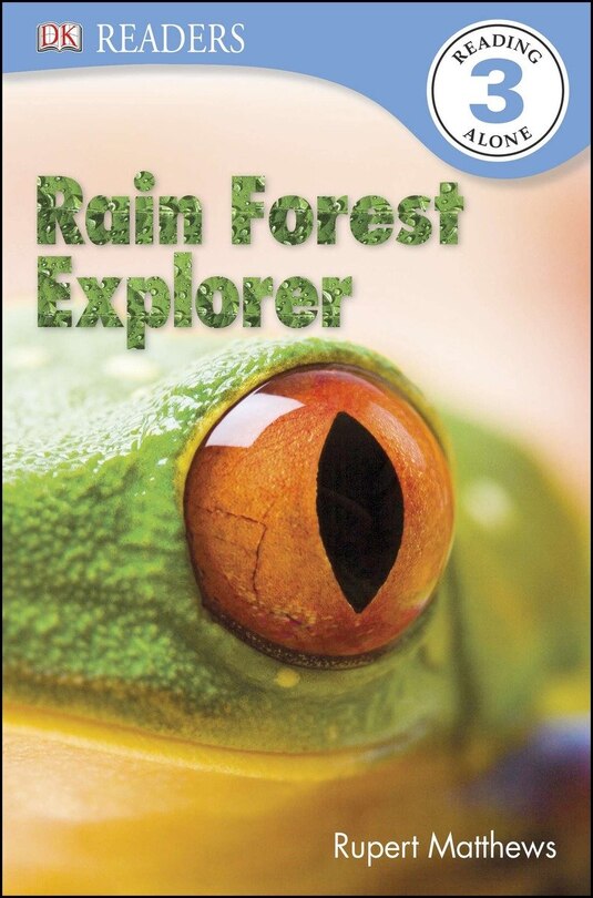 Front cover_Dk Readers L3: Rain Forest Explorer