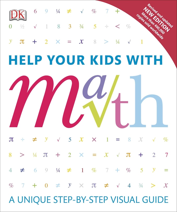 Help Your Kids With Math: A Unique Step-by-step Visual Guide