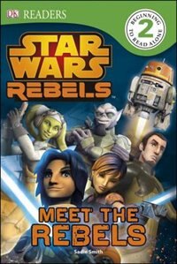 Front cover_Dk Readers L2: Star Wars Rebels: Meet The Rebels