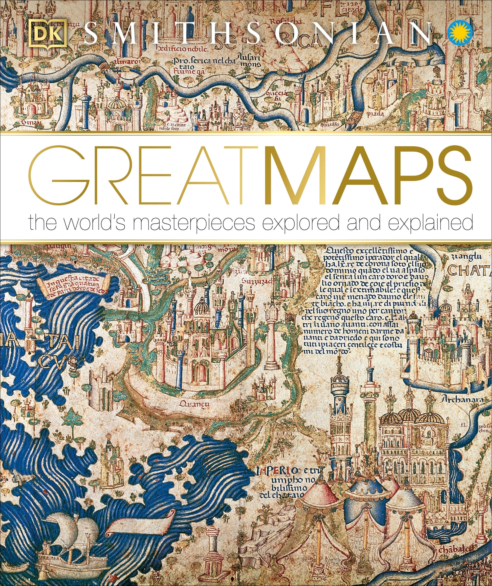 Great Maps: The World's Masterpieces Explored And Explained Book