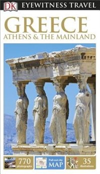 Front cover_Dk Eyewitness Travel Guide: Greece, Athens & The Mainland