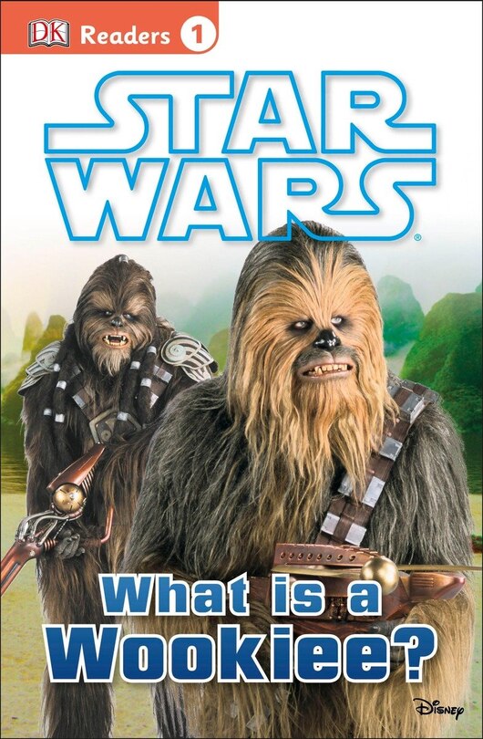 Front cover_Dk Readers L1: Star Wars: What Is A Wookiee?