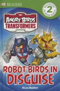 Front cover_Dk Readers L2: Angry Birds Transformers: Robot Birds In Disguise