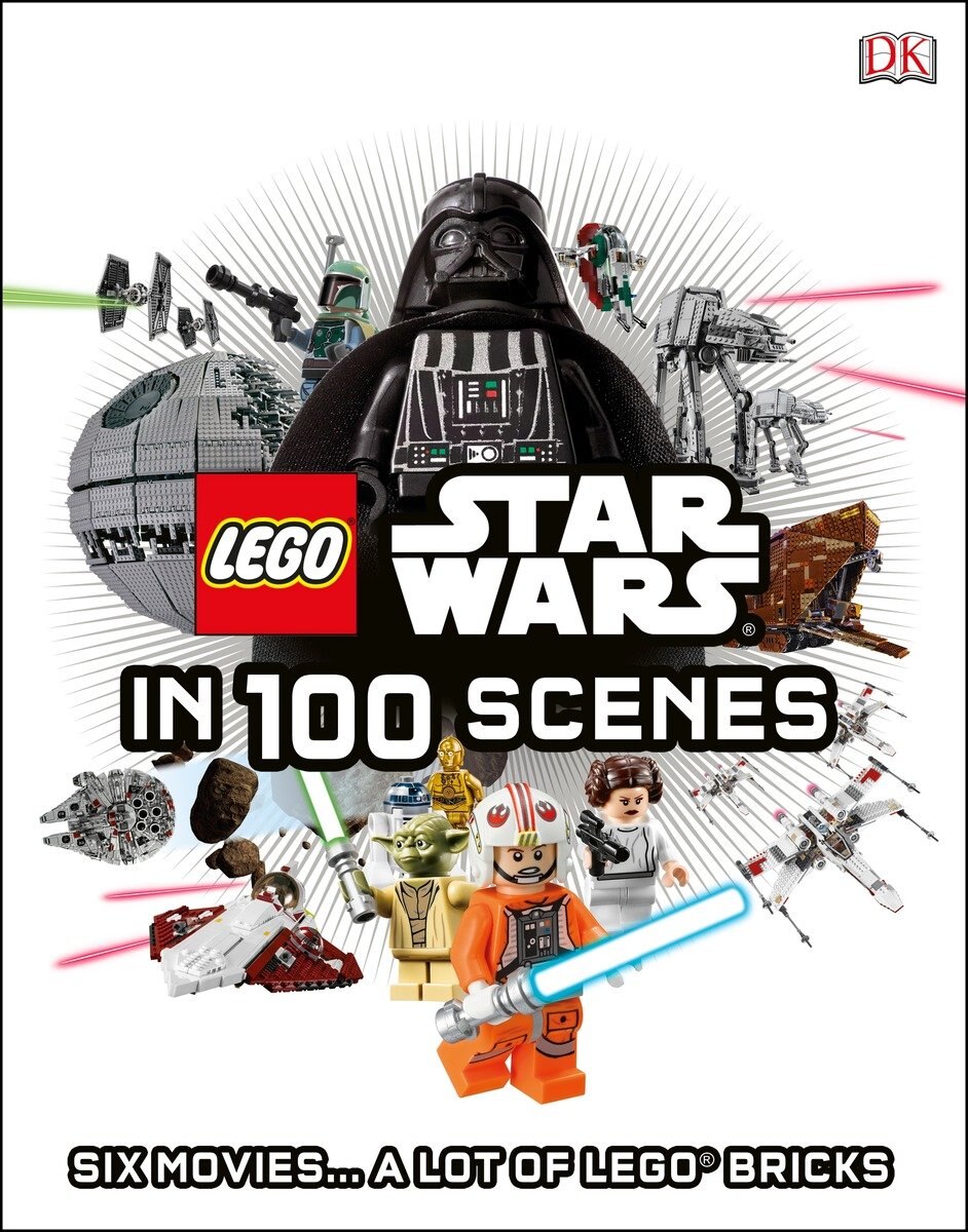 Lego Star Wars In 100 Scenes 6 Movies . A Lot Of Lego Bricks Book By Dk tc Indigo