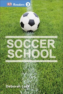 Couverture_Dk Readers L3: Soccer School