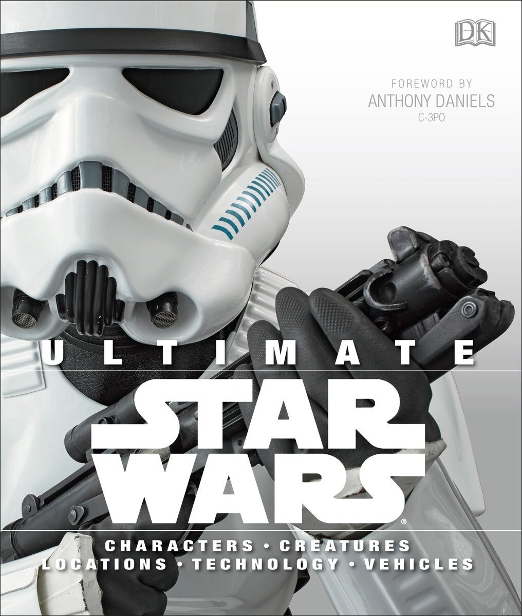 Ultimate Star Wars, New Edition: The Definitive Guide To The