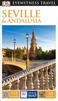 Front cover_Dk Eyewitness Travel Guide: Seville & Andalusia
