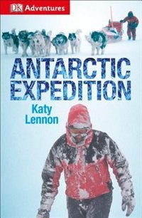 Front cover_Dk Adventures: Antarctic Expedition