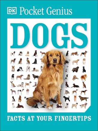 Pocket Genius: Dogs: Facts At Your Fingertips