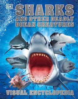 Sharks And Other Deadly Ocean Creatures Visual Encyclopedia