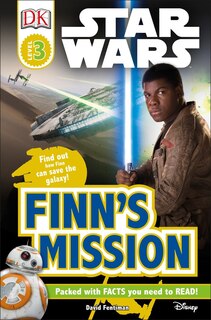 Dk Readers L3: Star Wars: Finn's Mission: Find Out How Finn Can Save The Galaxy!