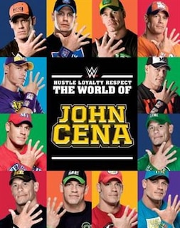 Couverture_Hustle, Loyalty & Respect: The World Of John Cena (library Edition)