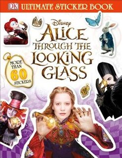 Front cover_Ultimate Sticker Book: Alice Through The Looking Glass