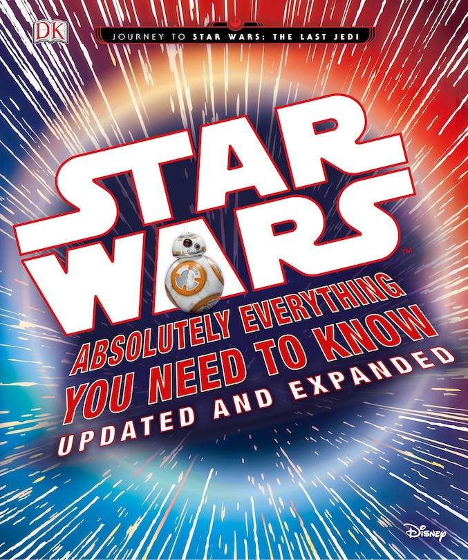 Front cover_Star Wars: Absolutely Everything You Need To Know, Updated And Expanded