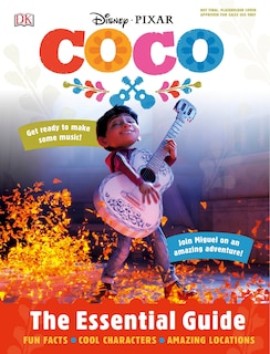 Front cover_Disney Pixar: Coco: The Essential Guide