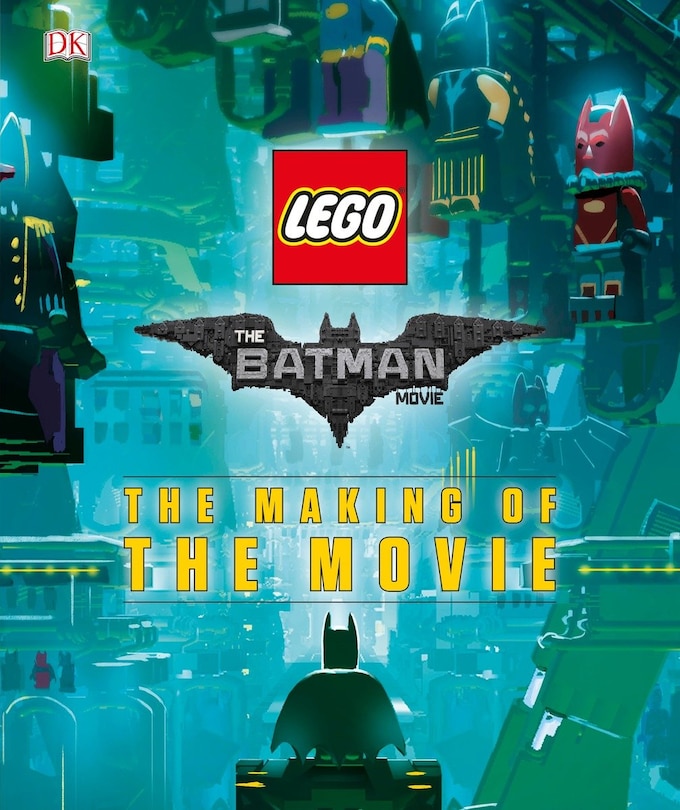 Front cover_The LEGOÂ® Batman Movie: The Making of the Movie
