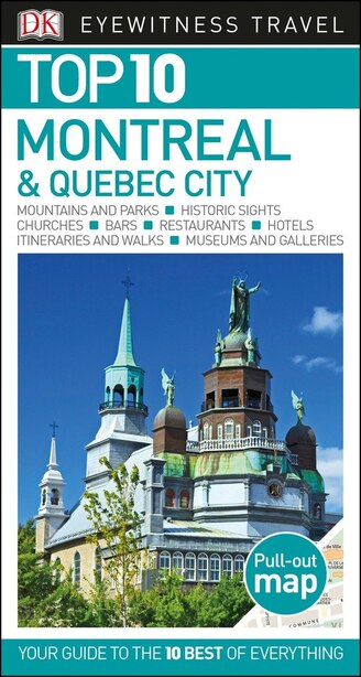 Top 10 Montreal And Quebec City by Dk Eyewitness