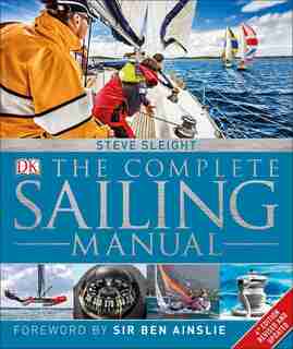 The Complete Sailing Manual, 4th Edition by Steve Sleight