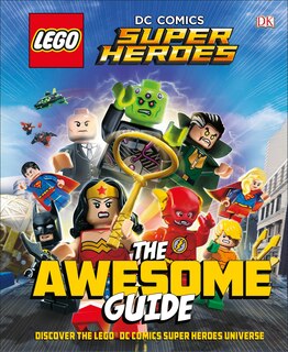 Front cover_LEGO® DC Comics Super Heroes The Awesome Guide