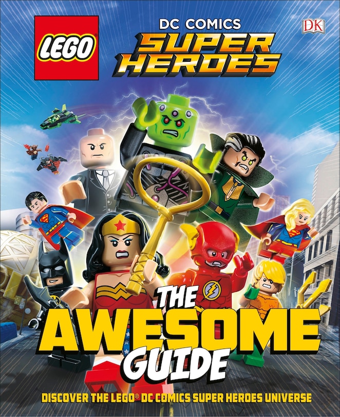 Front cover_LEGO® DC Comics Super Heroes The Awesome Guide