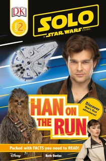 Front cover_Solo: A Star Wars Story: Han On The Run (level 2 Dk Reader)