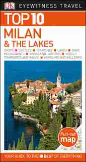 Dk Eyewitness Top 10 Milan And The Lakes: Top 10 Milan & The Lakes by Dk Eyewitness