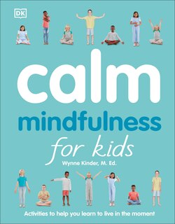 Front cover_Calm: Mindfulness For Kids