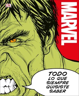 Front cover_Marvel Todo Lo Que Siempre Quisiste Saber