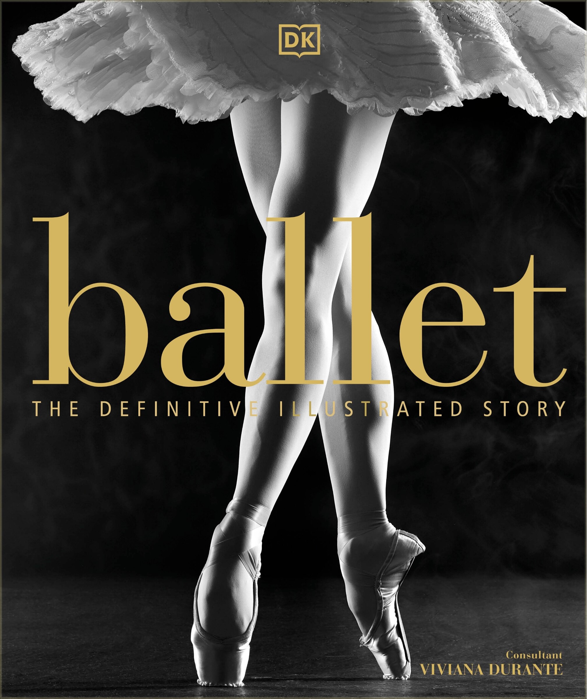 洋書 ballet: The Definitive Illustrated Story Ballet: The Definitive Illustrated Story Book By Dk, ('tc