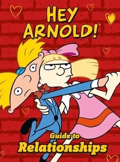 Front cover_Nickelodeon Hey Arnold! Guide To Relationships