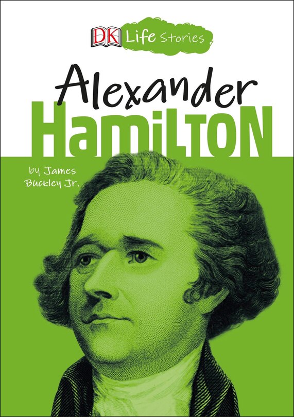Front cover_Dk Life Stories: Alexander Hamilton