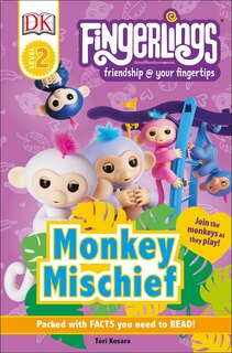 Front cover_Dk Readers Level 2: Fingerlings: Monkey Mischief