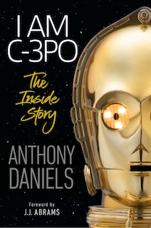 Couverture_I Am C-3po: The Inside Story
